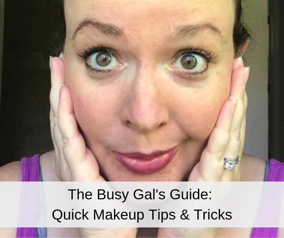 A Busy Gal's Guide to Quick Makeup & Tricks Oops and Daisies