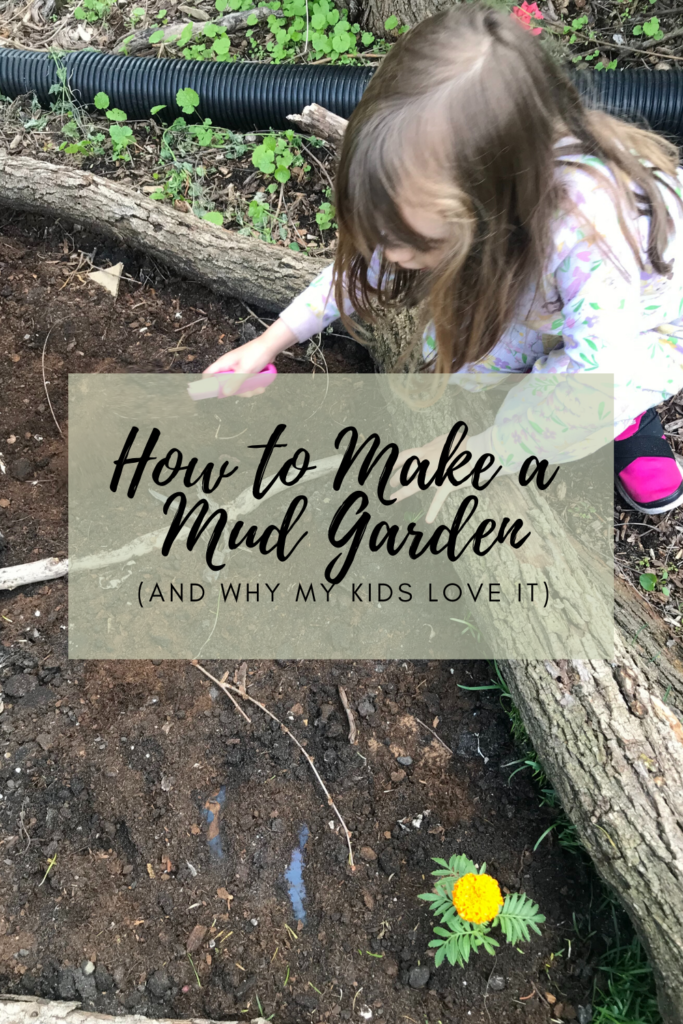 How to Make a Simple Mud Garden (and Why My Kids Love It)